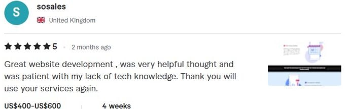 Screenshot of a five star review by sosales from United Kingdom about freelance work: Great website development, was very helpful thought and was patient with my lack of tech knowledge. Thank you will use your services again.